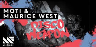 DJ MOTi & Maurice West – Disco Weapon (Şimdi Dinle)